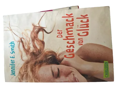 Der Geschmack von Glück Jennifer E. Smith Jugendbuch Roman Carlsen