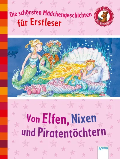 Arena Erstleser Buch Die schönsten Mädchengeschichten Elfen Nixen 1. Klasse