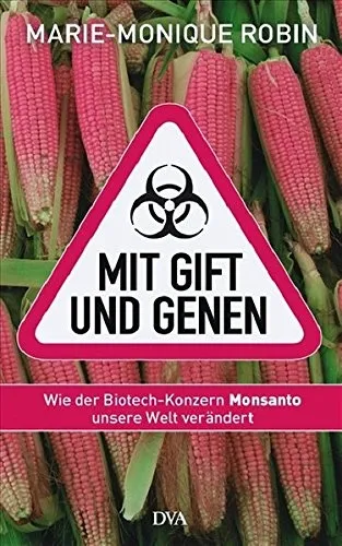Mit Gift und Genen von Marie-Monique Robin Sachbuch Monsanto Taschenbuch Deutsch