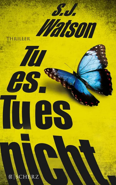Tu es. Tu es nicht. - S.J. Watson Thrillerbuch