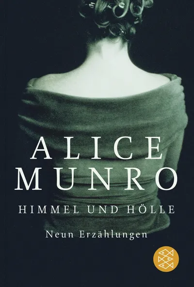 Himmel und Hölle Alice Munro Neun Erzählungen Buch S. Fischer