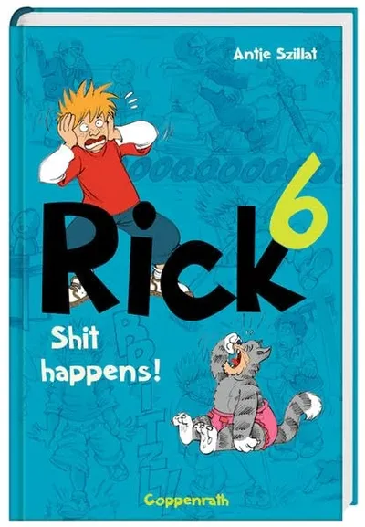 Rick 6 Shit happens! Antje Szillat Jugendbuch Hardcover Coppenrath