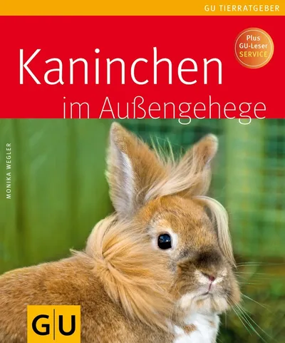 Kaninchen im Außengehege - Monika Wegler - GU Tierratgeber Sachbuch