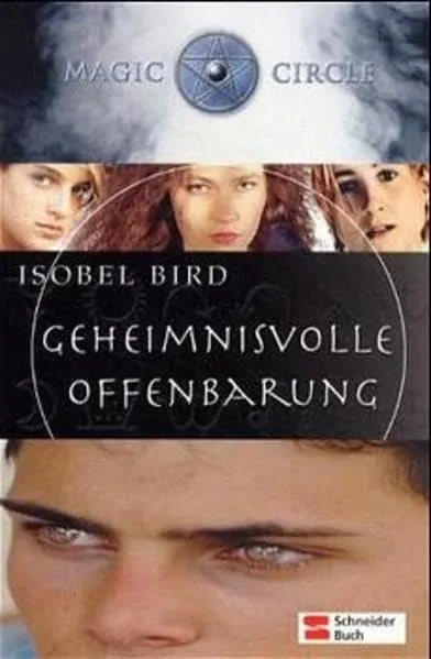 Geheimnisvolle Offenbarung Isobel Bird Magic Circle Jugendbuch Schneider Buch