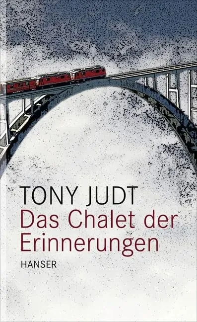 Tony Judt Das Chalet der Erinnerungen Autobiografie Hardcover Deutsch
