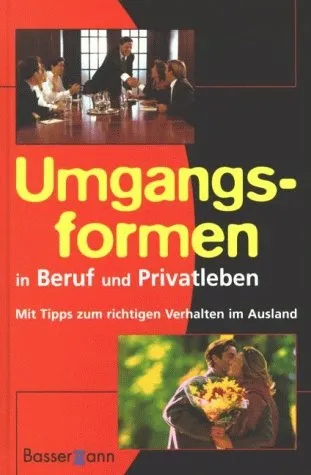 Umgangsformen Beruf Privatleben von Inge Uffelmann Ratgeber Hardcover Deutsch