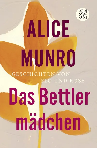 Alice Munro Das Bettlermädchen FISCHER Taschenbuch Gesellschaftsroman Deutsch