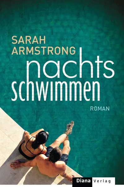 Nachts Schwimmen Sarah Armstrong Liebesroman Diana Verlag