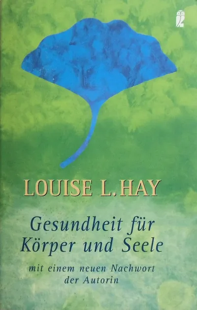 Louise L. Hay Gesundheit für Körper und Seele Selbsthilfebuch