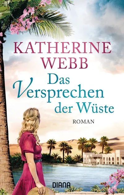 Das Versprechen der Wüste Katherine Webb Historischer Roman Taschenbuch Deutsch