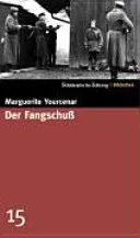 Marguerite Yourcenar Der Fangschuss SZ Bibliothek Hardcover Kriegsroman