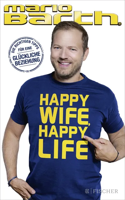 Mario Barth Happy Wife Happy Life Humorbuch Beziehung Komödien Taschenbuch