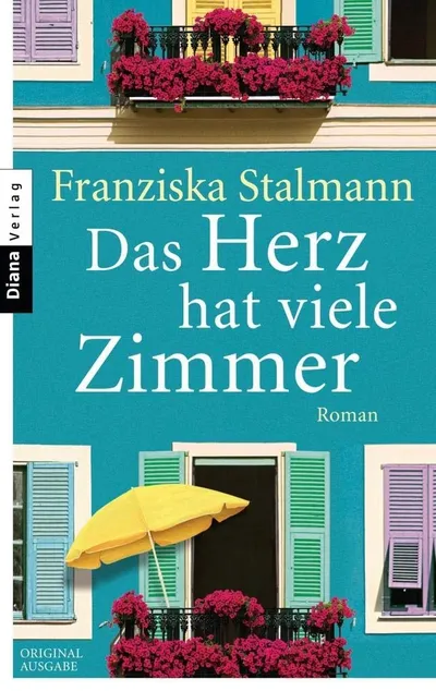 Das Herz hat viele Zimmer von Franziska Stalmann Roman Taschenbuch