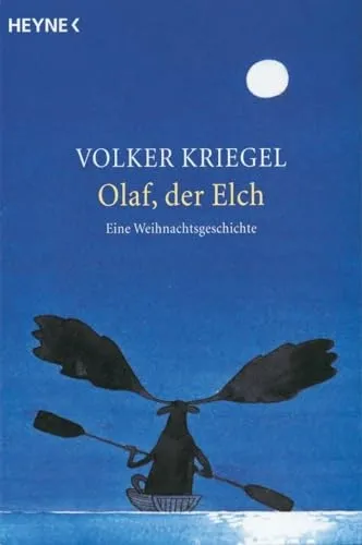 Olaf der Elch Volker Kriegel Weihnachtsgeschichte Heyne Taschenbuch