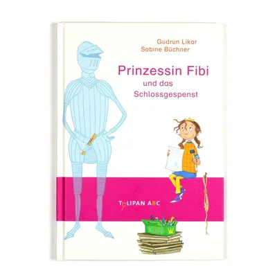 Prinzessin Fibi und das Schlossgespenst Gudrun Likar Tulipan Kinderbuch