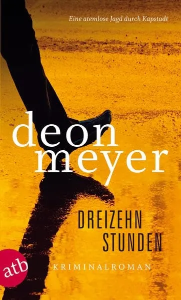 Deon Meyer Dreizehn Stunden Kriminalroman Polizeiroman Taschenbuch Deutsch