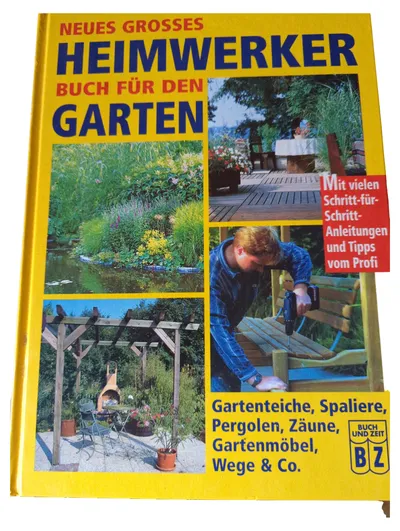 Garten Selber Bauen Buch: Gartenteich Zaun Pergola Möbel Wege DIY Tipps