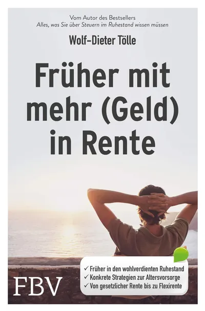 Wolf-Dieter Tölle: Früher Rente mit mehr Geld - Sachbuch Taschenbuch