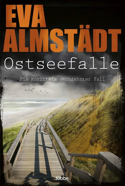 Eva Almstädt Ostseefalle Pia Korittkis 16. Fall Kriminalroman Bastei Lübbe