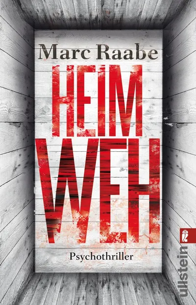 Marc Raabe Heimweh Psychothriller Ullstein Taschenbuch Thriller Bestseller