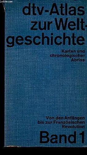 dtv-Atlas zur Weltgeschichte Karten und chronologischer Abriss Band 1 Sachbuch