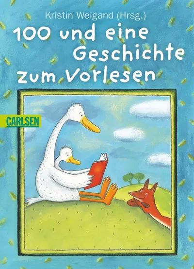 100 und eine Geschichte Kristin Weigand Kinderbuch Vorlesebuch Taschenbuch