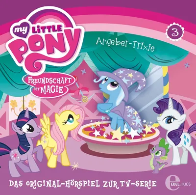 My Little Pony Hörspiel CD Folge 3 Trixie Angeber Deutsch Kinder ab 4 Jahre