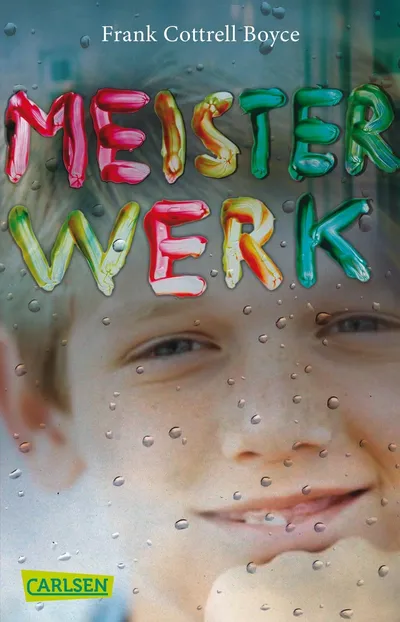 Frank Cottrell Boyce "Meisterwerk" Jugendbuch Carlsen Taschenbuch Freundschaft