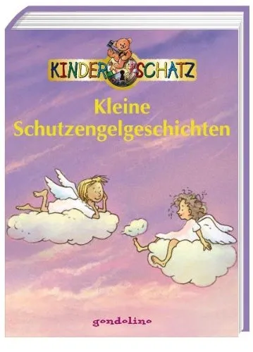 Gondolino Kinderbuch Kleine Schutzengelgeschichten Kinderschatz Vorlesebuch