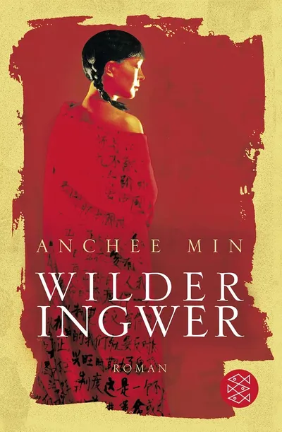 Wilder Ingwer von Anchee Min Historischer Roman Taschenbuch Deutsch