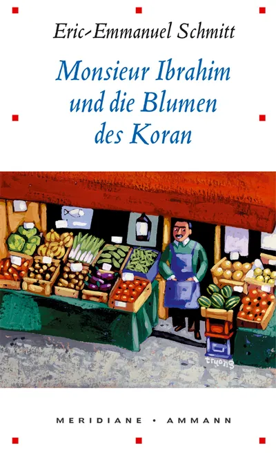 Monsieur Ibrahim und die Blumen des Koran Eric-Emmanuel Schmitt Roman