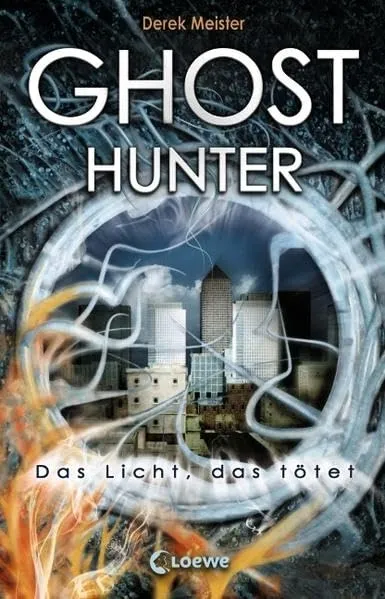 Ghost Hunter Das Licht das tötet Derek Meister Jugendbuch Loewe