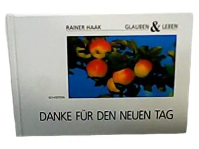 Rainer Haak Danke für den neuen Tag Hardcover Spiritualität Achtsamkeit