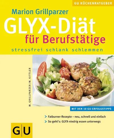 GLYX-Diät für Berufstätige Marion Grillparzer GU Küchenratgeber Kochbuch