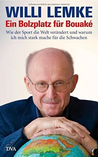Willi Lemke Bolzplatz für Bouaké Hardcover Sachbuch UN Sport DVA Deutsch
