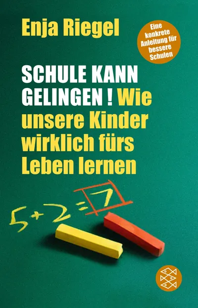 Enja Riegel Schule kann gelingen Taschenbuch Pädagogik Ratgeber Bildung Fischer