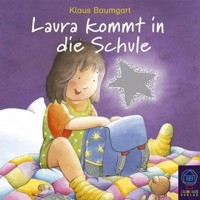 Laura kommt in die Schule Klaus Baumgart Kinderbuch CD Baumhaus Verlag