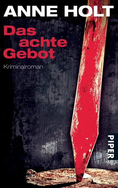 Das achte Gebot - Anne Holt - Kriminalroman - Piper Verlag