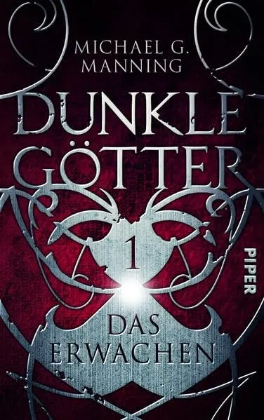 Das Erwachen Dunkle Götter 1 Michael G. Manning Fantasy Jugendbuch Magie Piper