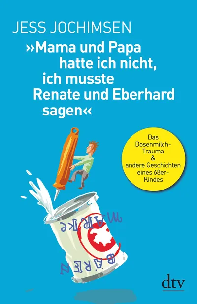 Jess Jochimsen Mama Papa hatte ich nicht Humorbuch Satire 68er Generation