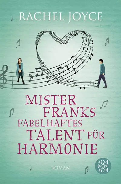 Rachel Joyce Mister Franks Talent für Harmonie FISCHER Taschenbuch