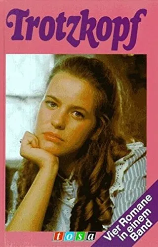 Trotzkopf - Vier Romane in einem Band Buch für Jugendliche tosa