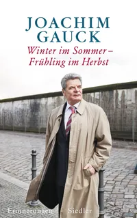 Joachim Gauck Winter im Sommer - Frühling im Herbst Erinnerungen Autobiografie 1