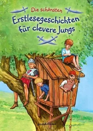 Die schönsten Erstlesegeschichten für clevere Jungs Gondolino Kinderbuch