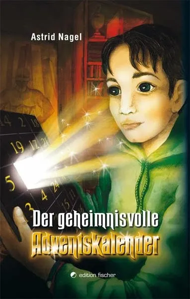 Der geheimnisvolle Adventskalender Weihnachtsabenteuer Astrid Nagel Taschenbuch