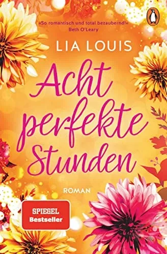 Acht perfekte Stunden - Lia Louis Roman Liebesroman Spiegel Bestseller