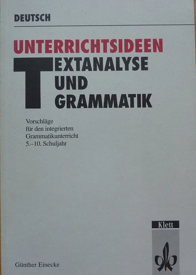Klett Lehrerband Grammatik Textanalyse Gymnasium 5-10 Deutsch Günther Einecke