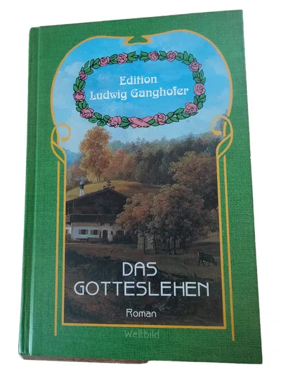 Ganghofer Das Gotteslehen Historischer Roman Hardcover Buch Weltbild