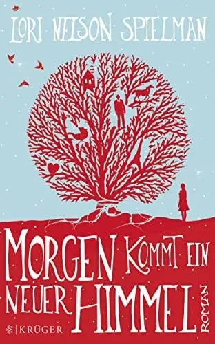 Morgen kommt ein neuer Himmel Lori Nelson Spielman Liebesroman