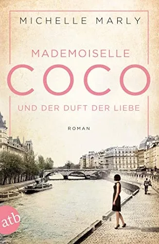 Mademoiselle Coco und der Duft der Liebe Michelle Marly Roman Taschenbuch